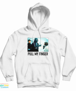 Darth Vader Pull My Finger Hoodie