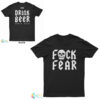 Fuck Fear Drink Beer Stone Cold Steve Austin T-Shirt
