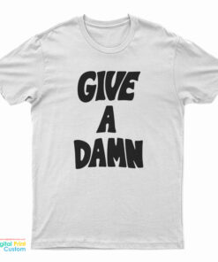 Give A Damn Alex Turner T-Shirt