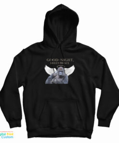 Good Night Sweet Prince Harambe Hoodie