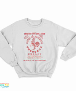 Huy Fong Foods Sriracha Hot Chili Sauce Sweatshirt