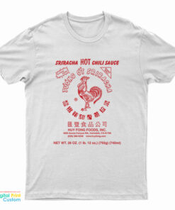 Huy Fong Foods Sriracha Hot Chili Sauce T-Shirt