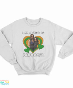 I Am A Child Of Divorce Avan Jogia Elizabeth Gillies Sweatshirt