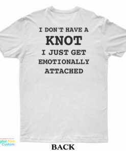 I Get Stuck When I Fuck T-Shirt