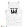I Need You To Take Trudeau To The Train Station Tank Top