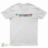 It’s Not Gaslighting If I’m Right T-Shirt