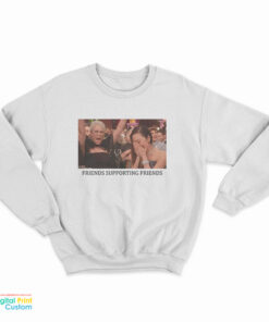 Jamie Lee Curtis And Michelle Yeoh Friends Supporting Friends Sweatshirt