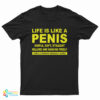 Life Is Like A Penis Simple Soft Straight T-Shirt