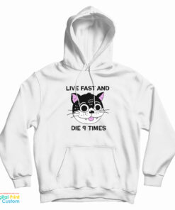 Live Fast And Die 9 Times Hoodie