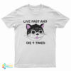 Live Fast And Die 9 Times T-Shirt