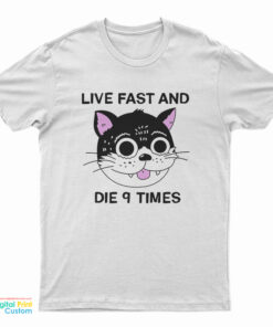 Live Fast And Die 9 Times T-Shirt