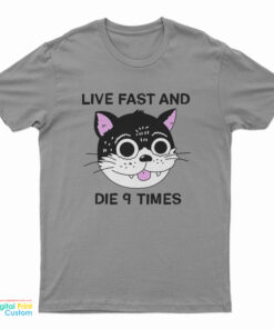 Live Fast And Die 9 Times T-Shirt