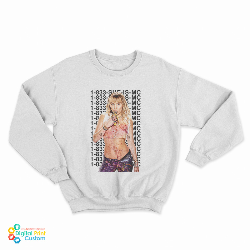 Miley Cyrus 1 833 She Is MC Sweatshirt