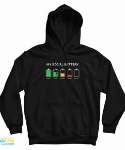 My Social Battery Hoodie