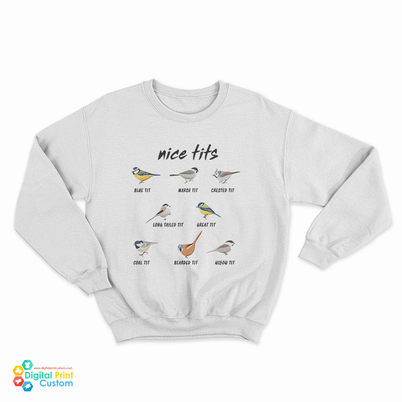 Nice Tits Birds Birdwatcher Sweatshirt