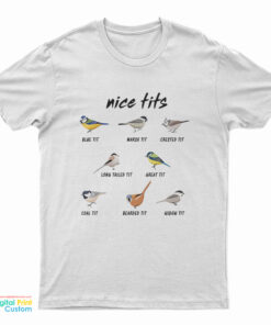 Nice Tits Birds Birdwatcher T-Shirt