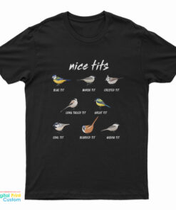 Nice Tits Birds Birdwatcher T-Shirt