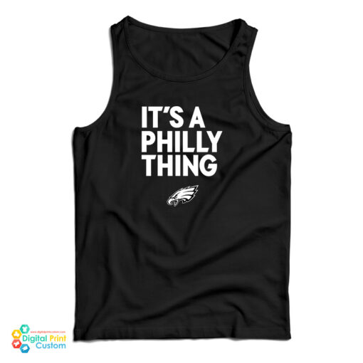 Philadelphia Eagles It's A Philly Thing Tank Top