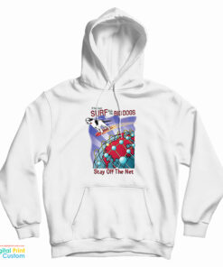 Surf With The Big Dogs Stay Off The Net Hoodie