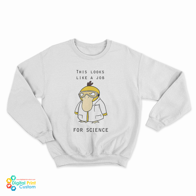 This Looks Like A Job For Science Sweatshirt