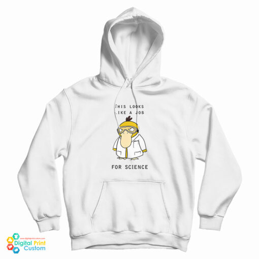This Looks Like A Job For Science Hoodie