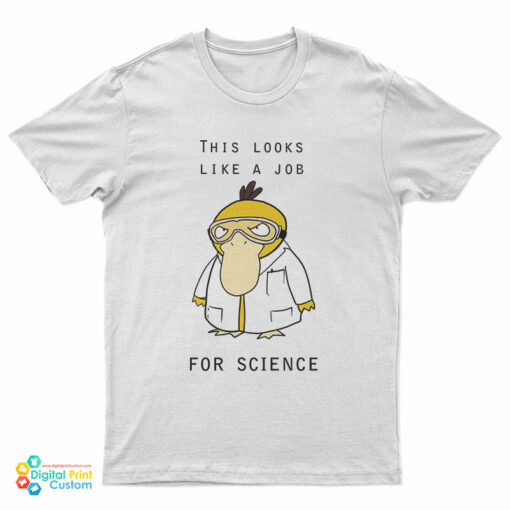 This Looks Like A Job For Science T-Shirt