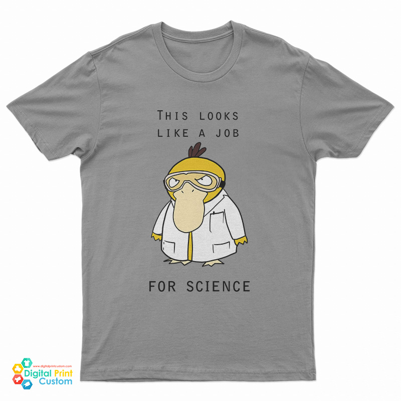 This Looks Like A Job For Science T-Shirt