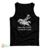 Thou May Ingest A Satchel Of Richards Tank Top