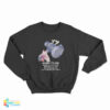 Tinkaton Pokemon Born To Die World Is A Fuck Sweatshirt