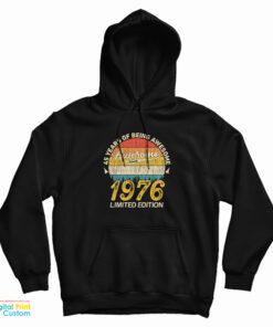 45 Years of Being Awesome 1976 Limited Edition Hoodie
