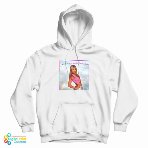 Britney Spears I Only Accept Apologies In Cash Hoodie
