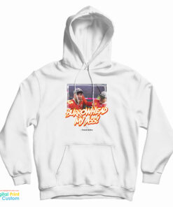 Burrowhead My Ass Travis Kelce With Foto Hoodie