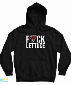 Fuck Lettuce Hoodie