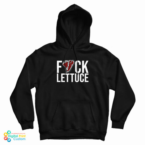 Fuck Lettuce Hoodie