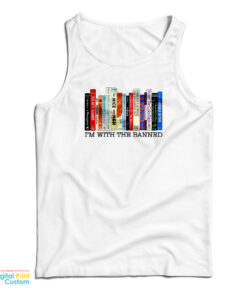 I’m With The Banned Books Tank Top