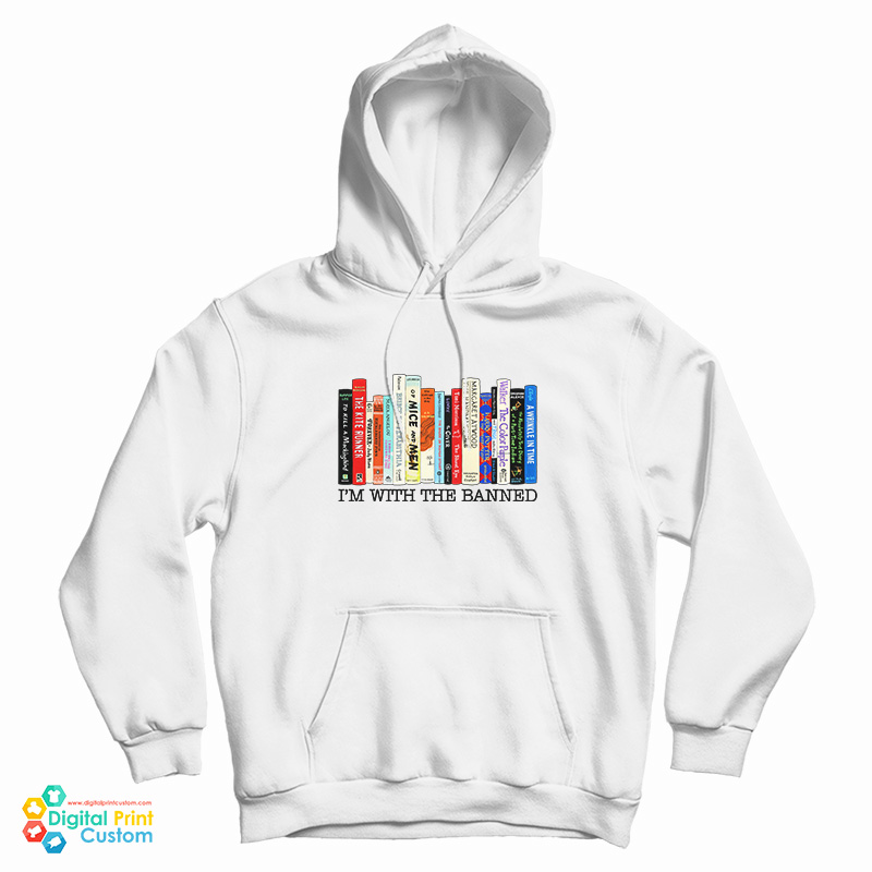 I’m With The Banned Books Hoodie