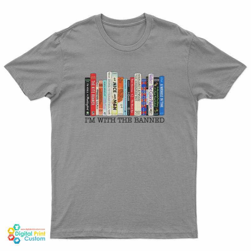 I’m With The Banned Books T-Shirt