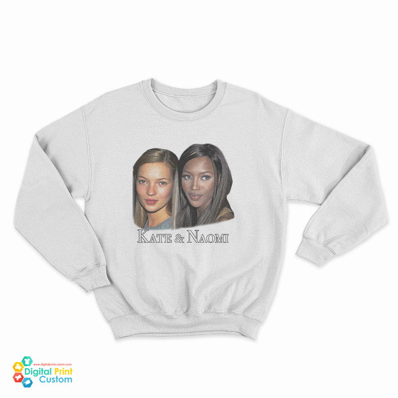 Kate Moss And Naomi Campbell Sweatshirt