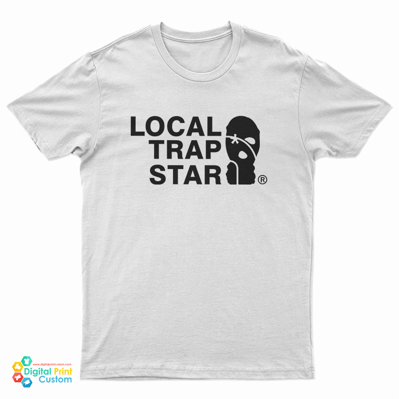 Local Trap Star TShirt For UNISEX