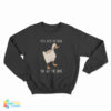Mess With The Honk You Get The Bonk Sweatshirt