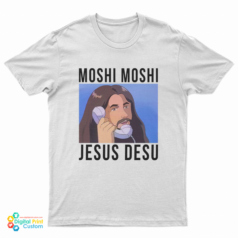 Moshi Moshi Jesus Desu T-Shirt