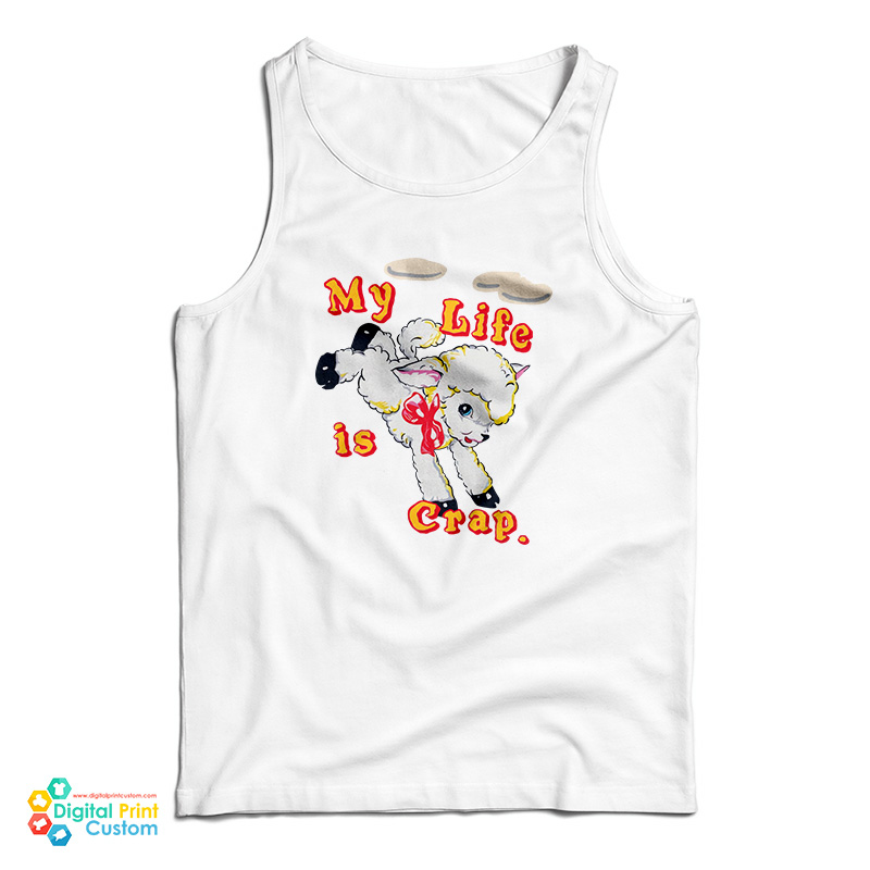 My Life is Crap Tank Top