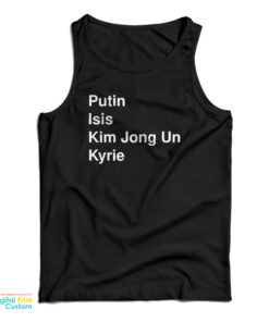 Putin Isis Kim Jong Un Kyrie Tank Top
