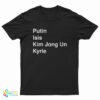 Putin Isis Kim Jong Un Kyrie T-Shirt