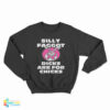 Silly Faggot Dicks Are For Chicks Sweatshirt
