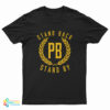 Stand Back Stand By T-Shirt