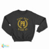 Stand Back Stand By Sweatshirt