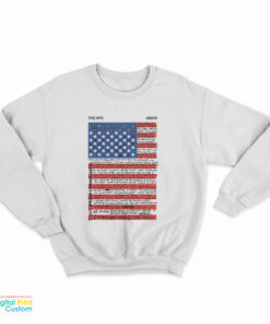The 1975 Abiior I Like America And America Likes Me Sweatshirt