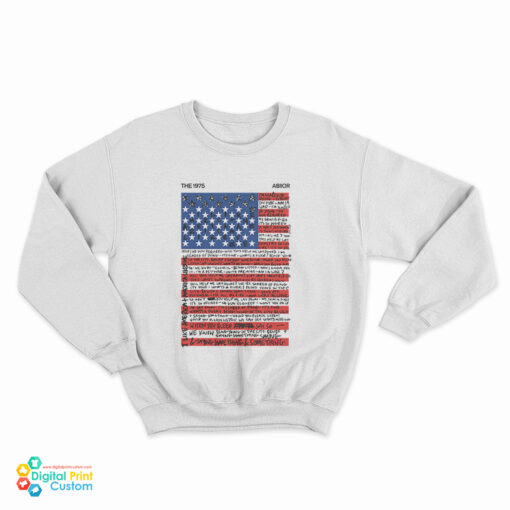 The 1975 Abiior I Like America And America Likes Me Sweatshirt