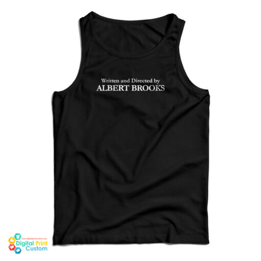 Written And Directed By Albert Brooks Tank Top